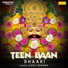 About Teen Baan Dhaari Song